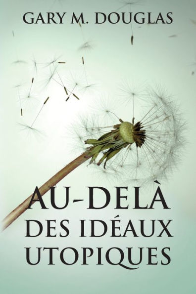 Au-delÃ¯Â¿Â½ des idÃ¯Â¿Â½aux utopiques (French)