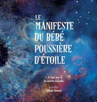 Title: Le Manifeste du bï¿½bï¿½ poussiï¿½re d'ï¿½toile (French), Author: Heer