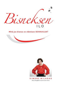 Title: Bisneksen ilo (Finnish), Author: Simone Milasas