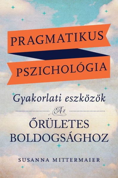 Pragmatikus pszicholÃ¯Â¿Â½gia (Pragmatic Psychology Hungarian)