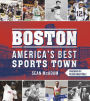 Boston: America's Best Sports Town