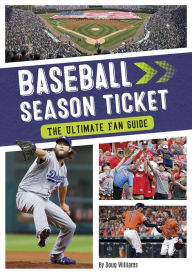 Title: Baseball Season Ticket: The Ultimate Fan Guide, Author: Doug Williams