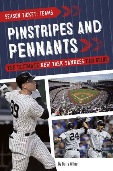 Pinstripes and Pennants: The Ultimate New York Yankees Fan Guide