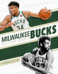 Title: Milwaukee Bucks All-Time Greats, Author: Brendan Flynn
