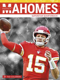 Title: Patrick Mahomes, Author: Ted Coleman