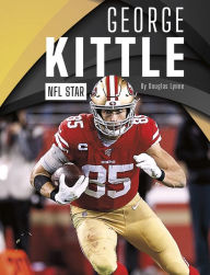 Title: George Kittle: NFL Star, Author: Douglas Lynne