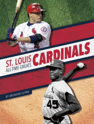 Ebook epub downloads St. Louis Cardinals All-Time Greats English version PDF RTF DJVU by Brendan Flynn 9781634943130