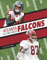 Title: Atlanta Falcons All-Time Greats, Author: Ted Coleman