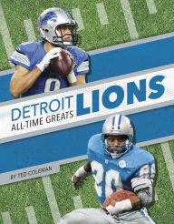 Title: Detroit Lions All-Time Greats, Author: Ted Coleman