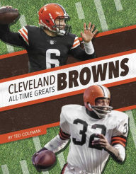 Title: Cleveland Browns All-Time Greats, Author: Ted Coleman