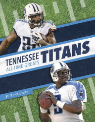 Title: Tennessee Titans All-Time Greats, Author: Ted Coleman