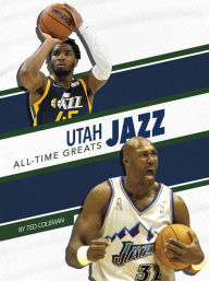 Title: Utah Jazz All-Time Greats, Author: Ted Coleman
