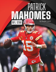 Best ebook search download Patrick Mahomes: NFL Star by Douglas Lynne ePub English version 9781634947671