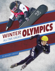 Title: Winter Olympics All-Time Greats, Author: Anthony Streeter