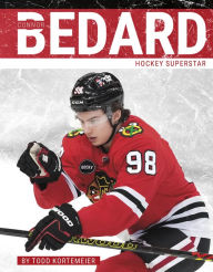 Title: Connor Bedard: Hockey Superstar, Author: Todd Kortemeier