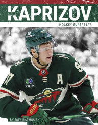Title: Kirill Kaprizov: Hockey Superstar, Author: Roy Rathburn