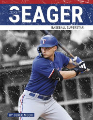 Title: Corey Seager: Baseball Superstar, Author: Derek Moon