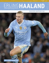 Title: Erling Haaland: Soccer Superstar, Author: Luke Hanlon