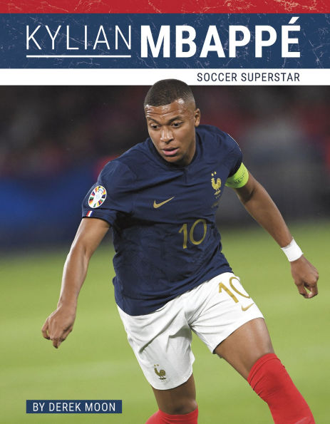 Kylian Mbapp : Soccer Superstar