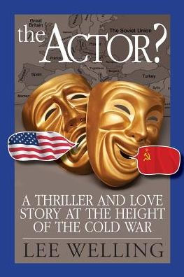 the Actor? A Thriller and Love Story at Height of Cold War