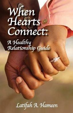 When Hearts Connect: A Healthy Relationship Guide