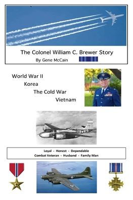 The Colonel William C. Brewer Story