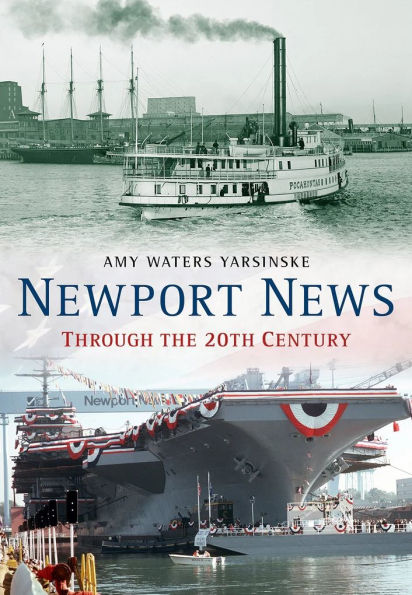 Newport News Through the 20th Century