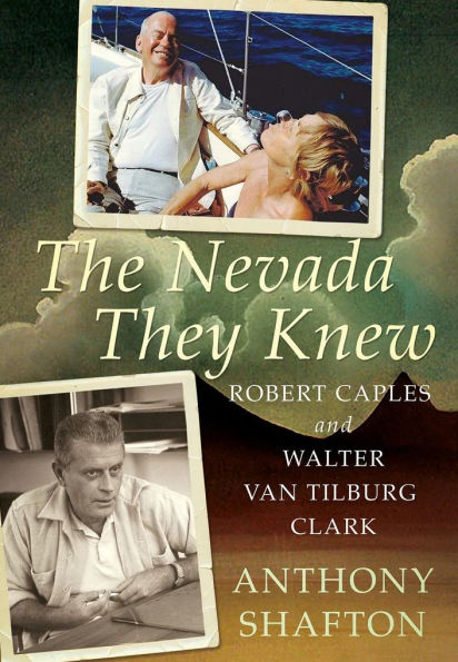 The Nevada They Knew: Robert Caples and Walter Van Tilburg Clark