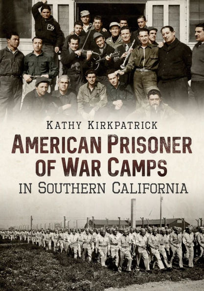 American Prisoner of War Camps in Southern California