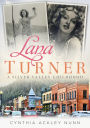 Lana Turner - A Silver Valley Childhood