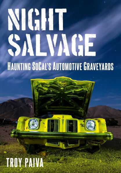 Night Salvage: Haunting SoCal's Automotive Graveyards