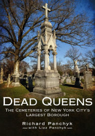 Pdf files free download ebooks Dead Queens: The Cemeteries of New York City's Largest Borough 9781634993302