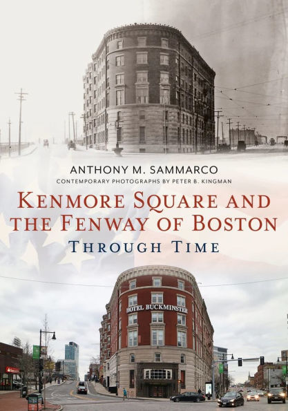 Kenmore Square and The Fenway of Boston Through Time