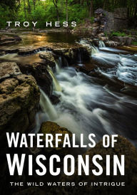 Ipod audio books download Waterfalls of Wisconsin: The Wild Waters of Intrigue English version