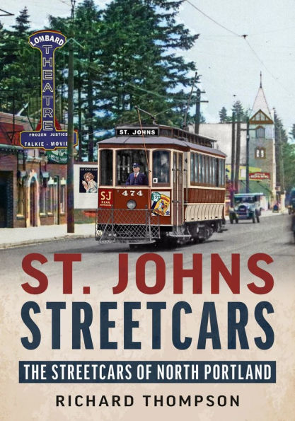 St. Johns Streetcars: The Streetcars of North Portland