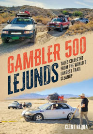 Free downloads yoga books Gambler 500 Lejunds: Tales Collected from the World's Largest Trail Cleanup PDB DJVU iBook