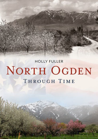 North Ogden Through Time