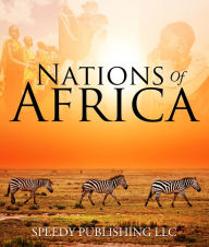 Title: Nations Of Africa: Facts About The African Continent, Author: Speedy Publishing