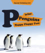 P is For Penguins Happy Flappy Feet: Penguins Childrens Books