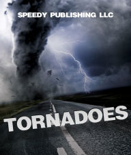 Title: Tornadoes, Author: Speedy Publishing