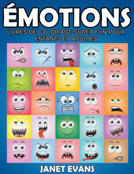 Émotions: Livres De Coloriage Super Fun Pour Enfants Et Adultes