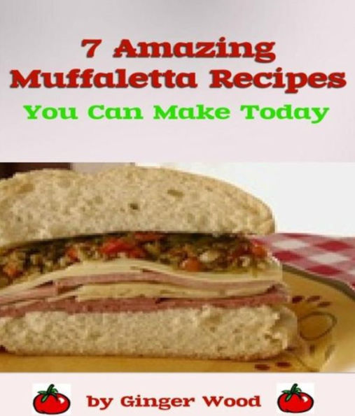 Muffaletta Recipes: 7 Amazing Muffalata Recipes