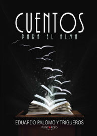 Title: Cuentos para el alma, Author: Eduardo Palomo y Trigueros