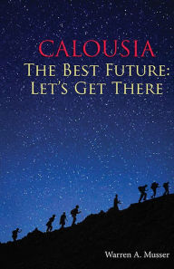 Title: Calousia: The Best Future: Let's Get There, Author: Cherlos