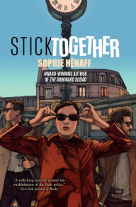 Title: Stick Together, Author: Sophie Henaff