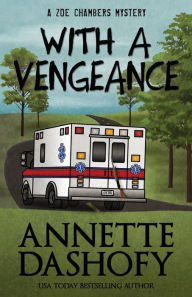 Title: With a Vengeance (Zoe Chambers Series #4), Author: Annette Dashofy