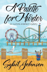 Title: A PALETTE FOR MURDER, Author: Sybil Johnson