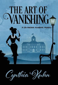 Title: The Art of Vanishing (Lila Maclean Series #2), Author: Cynthia Kuhn