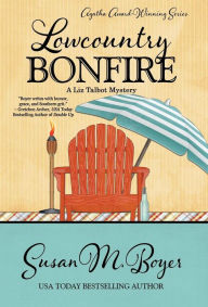 Title: Lowcountry Bonfire (Liz Talbot Series #6), Author: Susan M. Boyer