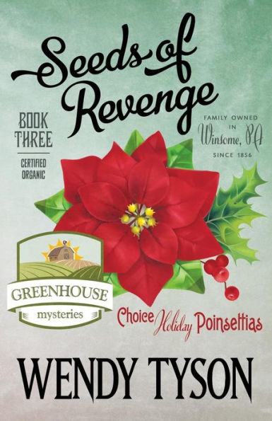 Seeds of Revenge (Greenhouse Mystery Series #3)